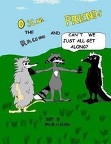Oscar the Raccoon & Friends Can't We Just All Get Along?