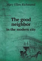 The good neighbor in the modern city