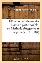 Savoirs Et Traditions- Élémens de la Tenue Des Livres En Partie Double, Ou Méthode Abrégée Pour Apprendre,