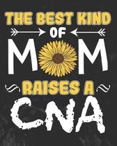 The Best Kind of Mom Raises a CNA