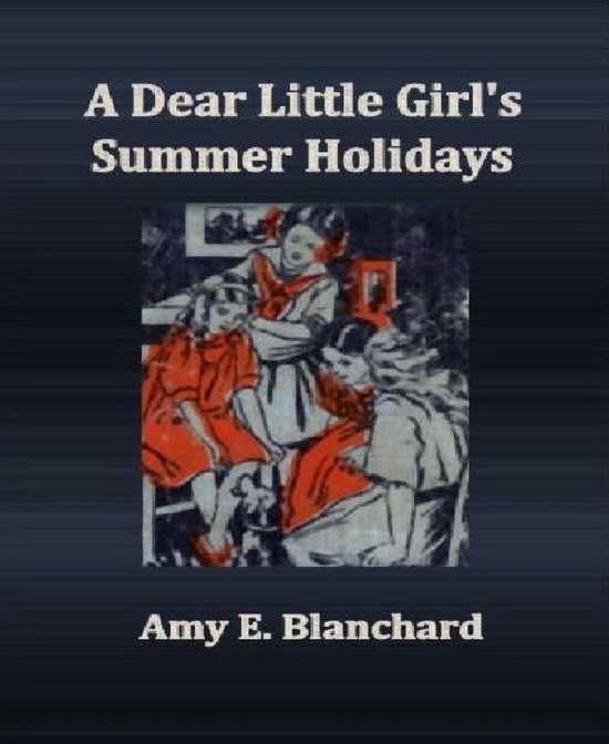 A Dear Little Girl's Summer Holidays - cover