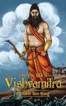 The Iron Will of Vishvamitra