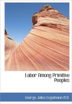 Labor Among Primitive Peoples