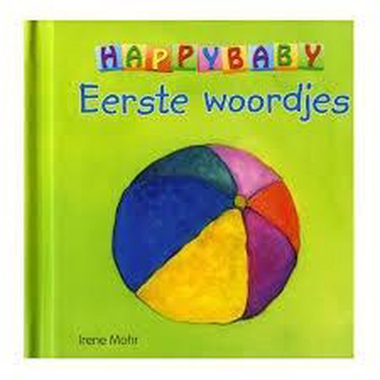 paraplu ruilen Aanmoediging Happy baby: eerste woordjes, Irene Mohr | 9789461882837 | Boeken | bol.com