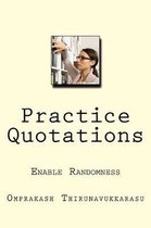 Practice Quotations