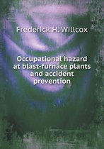 Occupational hazard at blast-furnace plants and accident prevention