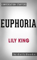 Conversations on Euphoria: by Lily King Conversation Starters