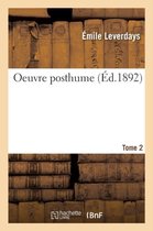 Oeuvre Posthume Tome 2