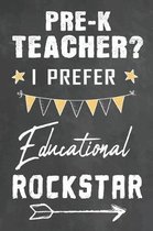 Pre-K Teacher I Prefer Educational Rockstar