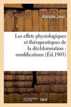 Sciences- Les Effets Physiologiques Et Th�rapeutiques de la D�chloruration: Modifications