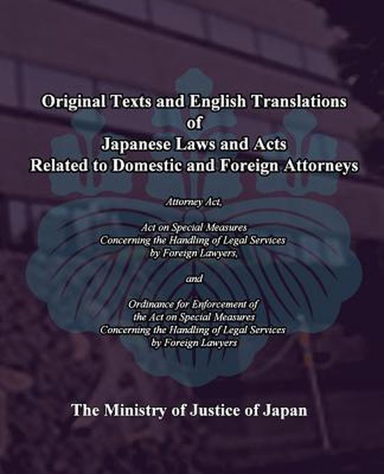 Original Texts and English Translations of Japanese Laws and Acts Related to Domestic...