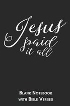 Jesus paid it all Blank Notebook with Bible Verses