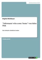 'Informants' who come 'home' von Sahra Pink