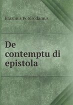 Des Erasmi Roterodami de contemptum di epistola