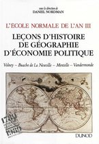 Histoire de l’ENS - L'École normale de l'An III. Vol. 2, Leçons d'histoire, de géographie, d'économie politique