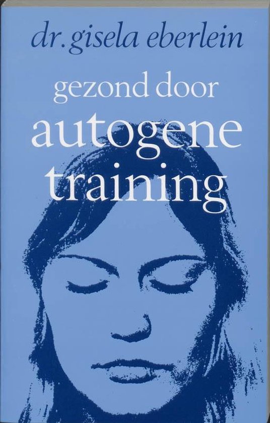 Cover van het boek 'Gezond door autogene training' van Gisela Eberlein