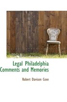 Legal Philadelphia Comments and Memories