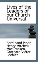 Lives of the Leaders of Our Church Universal