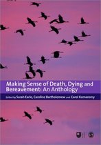Making Sense Of Death Dying & Bereavemen