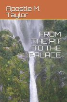 From the Pit to the Palace