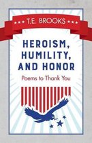 Heroism, Humility, and Honor