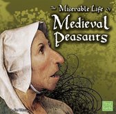 Miserable Life of Medieval Peasants