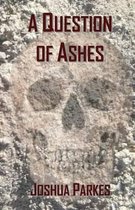 A Question of Ashes