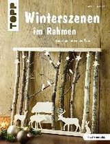 Winterszenen im Rahmen (kreativ.kompakt.)