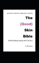 The (Good) Skin Bible