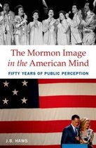 The Mormon Image in the American Mind