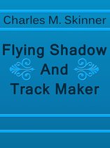 Flying Shadow And Track Maker