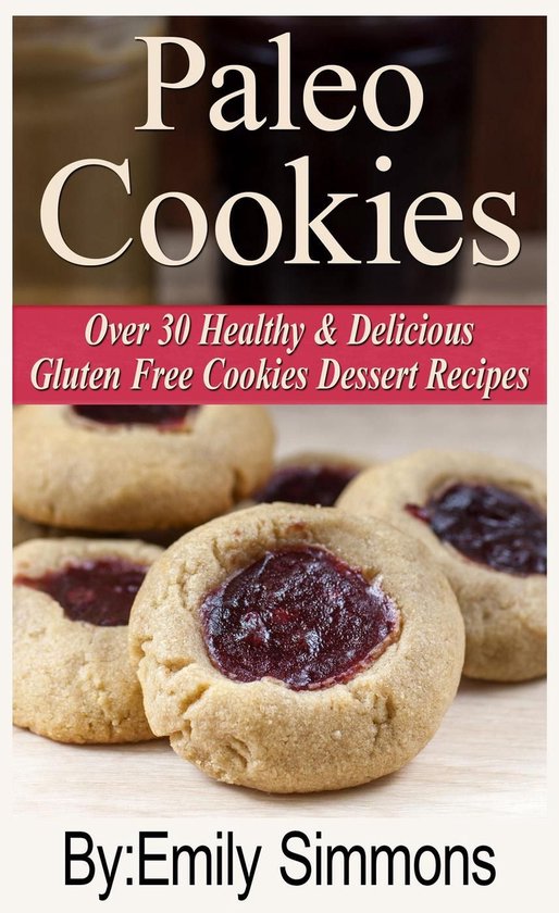 Over 30 Healthy & Delicious Gluten Free Cookies Dessert Reci ... - cover