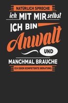 Nat rlich Spreche Ich Mit Mir Selbst Ich bin Anwalt Und Manchmal Brauche Ich Eben Kompetente Beratung