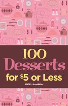 100 Desserts for $5 or Less