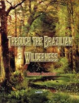 Through the Brazilian Wilderness