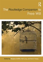 The Routledge Companion to Free Will