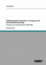 Etablierung der Demokratie in Paraguay nach dem Tripel-Allianz-Krieg
