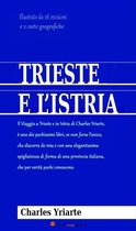 Trieste e l’Istria (Annotato e illustrato)