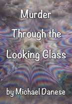 Murder Through the Looking Glass