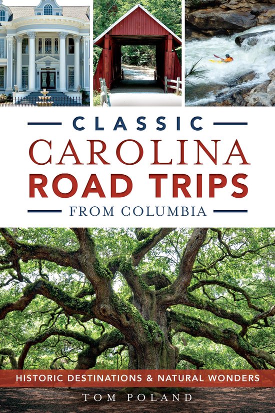 History & Guide - Classic Carolina Road Trips from Columbia - cover