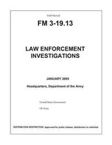 Field Manual FM 3-19.13 Law Enforcement Investigations January 2005