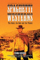 Spaghetti Westerns--the Good, the Bad and the Violent