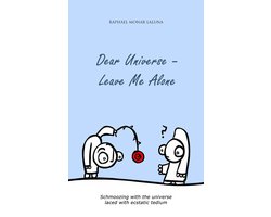 Dear Universe - Leave Me Alone