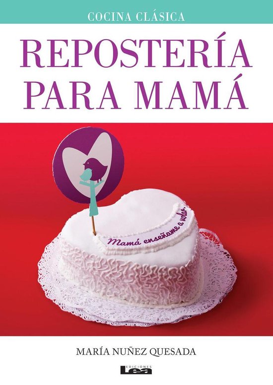 Cocina Clásica - Repostería para mamá - cover