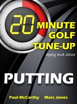 20 Minute Golf Tune-Up: Putting