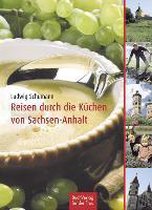 Reisen durch die Küche Sachsen-Anhalts