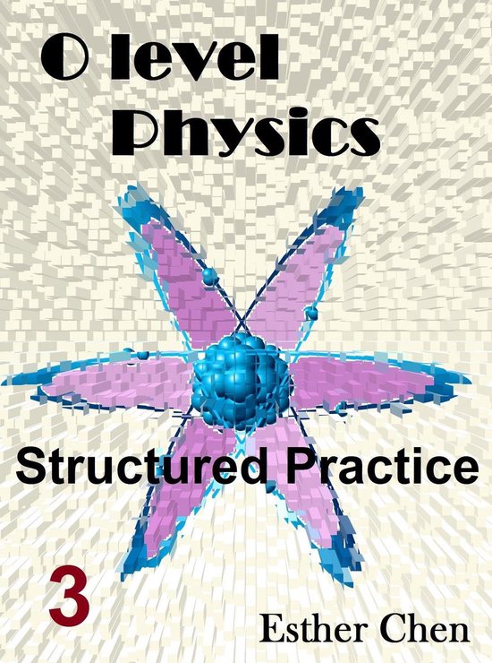 O level Physics Structured Practice 3 - O level Physics Stru ... - cover