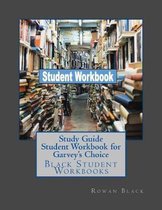 Study Guide Student Workbook for Garvey's Choice