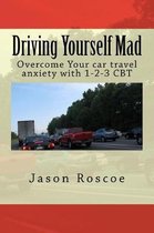 Driving Yourself Mad