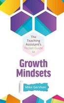 The Teaching Assistant's Pocket Guide to Growth Mindsets